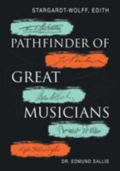 Paperback Stargardt-Wolff, Edith: Pathfinder of Great Musicians Book