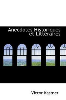 Anecdotes Historiques et Litttraires