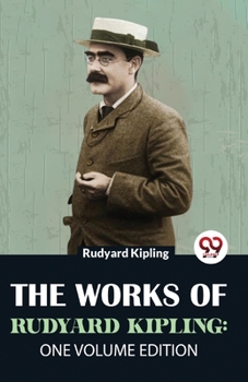 Paperback The Works Of Rudyard Kipling: One Volume Edition Book