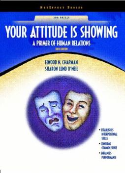 Paperback Your Attitude Is Showing: A Primer of Human Relations (Neteffect Series) Book