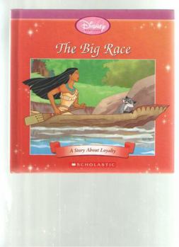 Hardcover Disney Princess: The Big Race, A Story About Loyalty Book