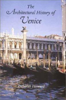 Hardcover The Architectural History of Venice: Revised and Enlarged Edition Book