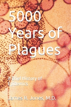 Paperback 5000 Years of Plagues: A Brief History of Epidemics Book