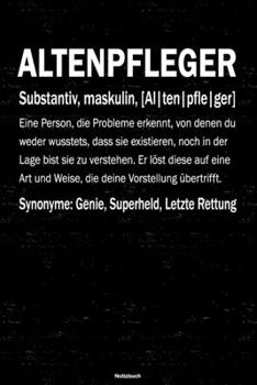 Altenpfleger Notizbuch : Altenpfleger Journal DIN A5 Liniert 120 Seiten Geschenk