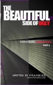 Paperback The Beautiful Side of Ugly: Therapeutic Inspiration Book