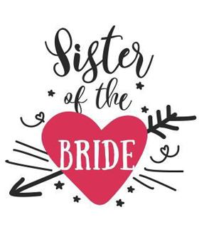 Paperback Sister of the Bride: 108 Page College Ruled Notebook 8x10 Book