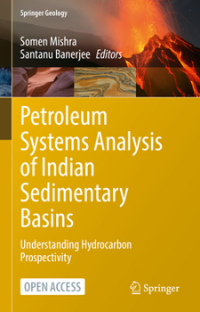 Hardcover Petroleum Systems Analysis of Indian Sedimentary Basins: Understanding Hydrocarbon Prospectivity Book
