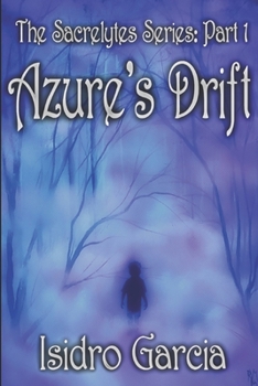 Paperback Azure's Drift: The Sacrelytes Series: Part 1 Book