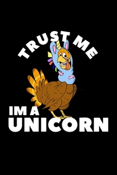Trust Me Im A Unicorn: Composition Lined Notebook Journal Funny Gag Gift