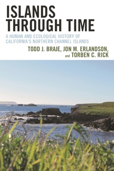 Paperback Islands through Time: A Human and Ecological History of California's Northern Channel Islands Book