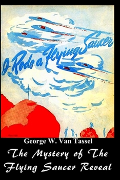 Paperback I Rode a Flying Saucer.: The Mystery of The Flying Saucers Revealed Book