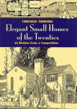 Paperback Elegant Small Homes of the Twenties: 99 Designs from a Competition Book