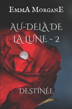 Paperback Au-Delà de la Lune - 2: Destinée - Tome 2 [French] Book