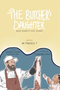 Paperback The Butcher's Daughter: Bad Habits Die Hard Book