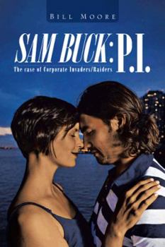 Paperback Sam Buck: P.I.: The Case of Corporate Invaders/Raiders Book