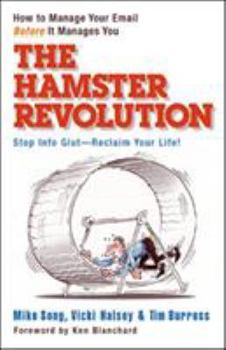 Hardcover The Hamster Revolution: How to Manage Your Email Before It Manages You Book