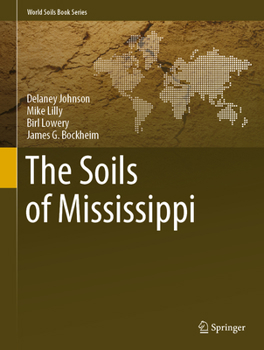 The Soils of Mississippi - Book  of the World Soils Book Series