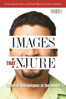 Hardcover Images That Injure: Pictorial Stereotypes in the Media Book