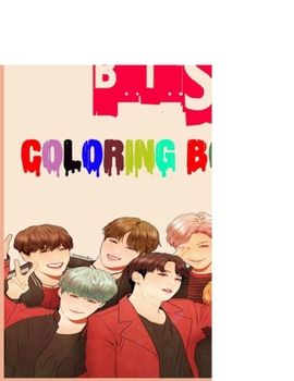 Bts Coloring Book: bts coloring bok bts fans BTS Coloring Book for Stress Relief, Relaxation and Happiness is inspired BTS, their music,