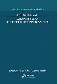 Paperback Practical Quantum Electrodynamics Book