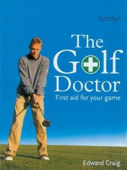 Paperback The Golf Doctor: First Aid for Your Game Book