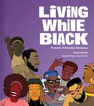 Hardcover Living While Black: Portraits of Everyday Resistance Book