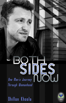 Paperback Both Sides Now: One Man's Journey Through Womanhood Book