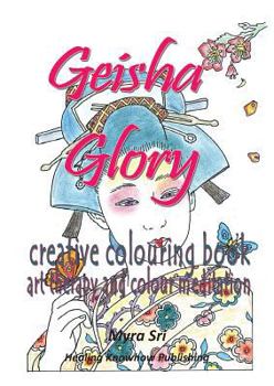Paperback Geisha Glory - creative colouring book: art therapy and colour meditation Book