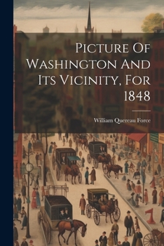 Paperback Picture Of Washington And Its Vicinity, For 1848 Book
