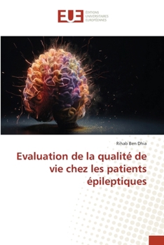 Paperback Evaluation de la qualité de vie chez les patients épileptiques [French] Book