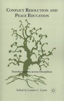 Paperback Conflict Resolution and Peace Education: Transformations Across Disciplines Book