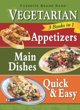Hardcover Vegetarian Appetizers, Main Dishes, Quick & Easy Book