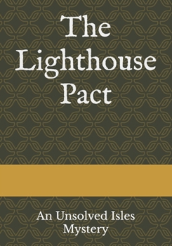 Paperback The Lighthouse Pact: An Unsolved Isles Mystery Book