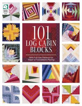 Paperback 101 Log Cabin Blocks: With Full-Size Patterns for Paper or Foundation Piecing Book