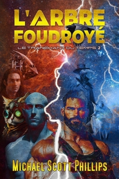 L'Arbre Foudroyé (Le Tranchant du Temps) (French Edition)