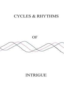 Paperback Cycles & Rhythms of Intrigue Book