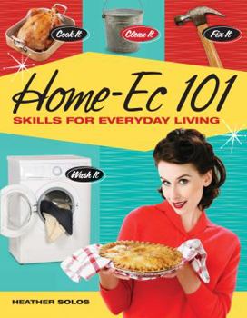 Paperback Home-Ec 101: Skills for Everyday Living Book