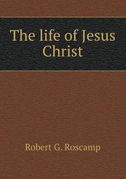 Paperback The life of Jesus Christ Book