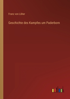 Paperback Geschichte des Kampfes um Paderborn [German] Book