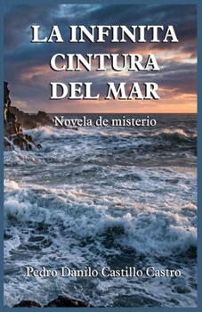 La infinita cintura del mar: Novela de misterio y suspense (Spanish Edition)