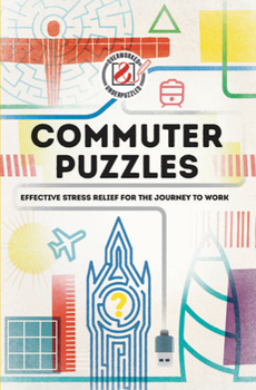 Paperback Overworked & Underpuzzled: Commuter Puzzles: Even the Journey to Work Can Be Puzzling! Book
