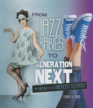 Library Binding From Jazz Babies to Generation Next: The History of the American Teenager Book