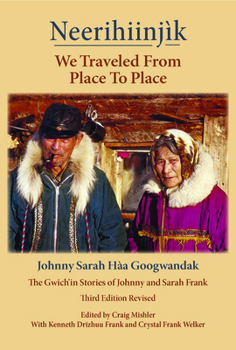 Paperback Neerihiinjìk: We Traveled from Place to Place Book