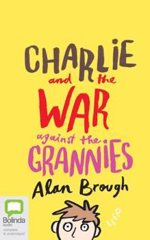 Audio CD Charlie and the War Against the Grannies Book