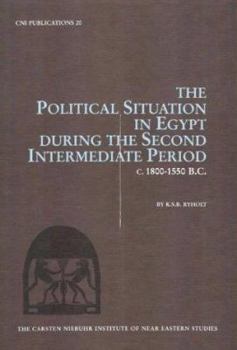 Hardcover The Political Situation in Egypt During the Second Intermediate Period, C. 1800-1550 B.C. Book