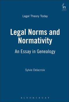 Legal Norms and Normativity: An Essay in Genealogy - Book  of the Legal Theory Today
