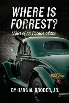 Paperback Where is Forrest? Tales of an Escape Artist Book