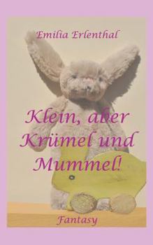 Paperback Klein, aber Krümel und Mummel! [German] Book