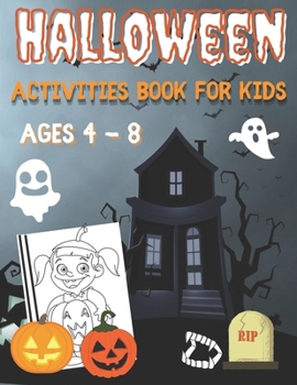 Paperback Halloween Activities Book for Kids: Coloring, Dot to Dot, Mazes, Puzzles and More. [ 50 Activity Pages ] Book
