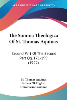 Paperback The Summa Theologica Of St. Thomas Aquinas: Second Part Of The Second Part Qq. 171-199 (1922) Book